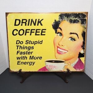 Retro Large Metal Coffee Sign with Humorous Quote